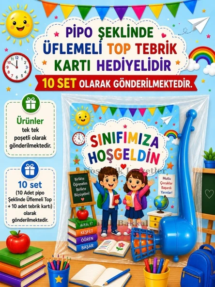 Okula Yeni Başlayan Öğrencilere Sınıfımıza Hoşgeldin Yazılı 10 Adet Hediye Seti Sene Başı Hatırası Pipo Şeklinde Üflemeli Top Tebrik Kartı Hediyeli ürün görseli 1