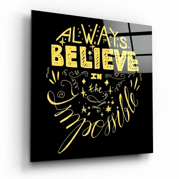 “Always Believe in the Impossible” Cam Tablo ürün görseli 1