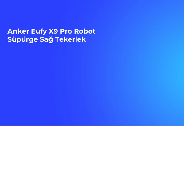 Anker Eufy X9 Pro Robot Süpürge Sağ Tekerlek - Resim 5