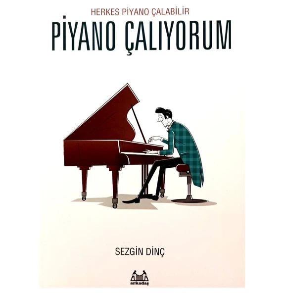 Piyano Çalıyorum - Herkes Piyano Çalabilir - Sezgin Dinç ürün görseli 1