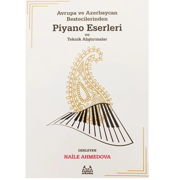 Avrupa ve Azerbaycan Bestecilerinden Piyano Eserleri ve Teknik Alıştırmalar ürün görseli 1