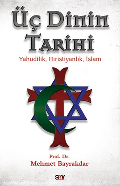 Üç Dinin Tarihi Yahudilik - Hıristiyanlık - İslam ürün görseli 1