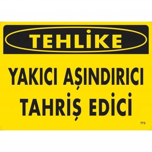 Tehlike Yakıcı Aşındırıcı Tahriş Edici Uyarı Levhası 25x35 KOD:773 ürün görseli 1