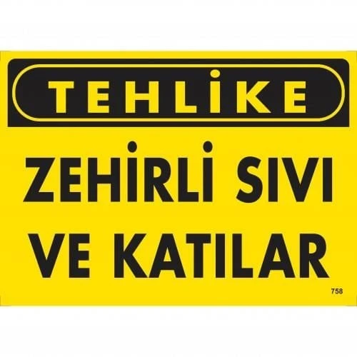 Tehlike Zehirli Sıvı Ve Katılar Uyarı Levhası 25x35 KOD:758 ürün görseli 1