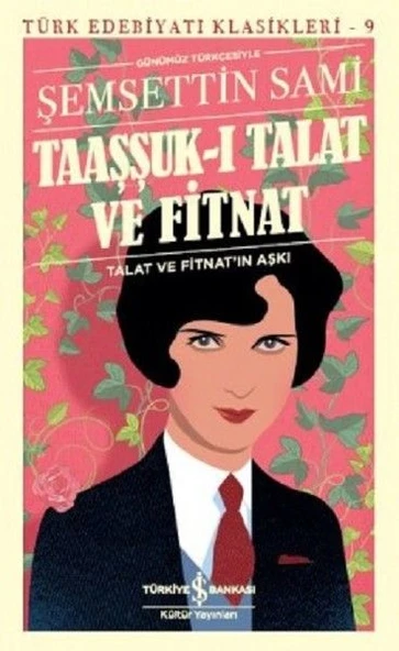 Taaşşuk-ı Talat ve Fitnat (Günümüz Türkçesi) - Türk Edebiyatı Klasikleri ürün görseli 1