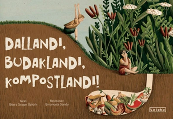 Dallandı, Budaklandı, Kompostlandı! ürün görseli 1