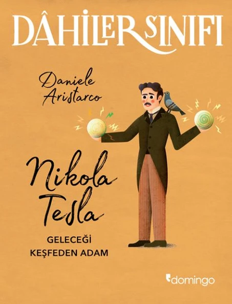Dahiler Sınıfı - Nikola Tesla Geleceği Keşfeden Adam ürün görseli 1