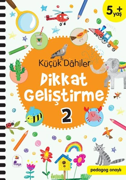 Küçük Dahiler Dikkat Geliştirme 2 - 5+ Yaş (Pedagog Onaylı) ürün görseli 1