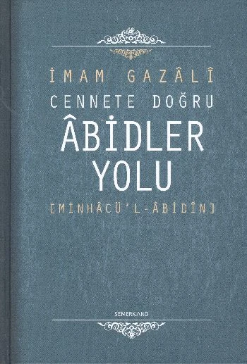 Cennete Doğru Abidler Yolu (Minhacu'l-Abidin) ürün görseli 1