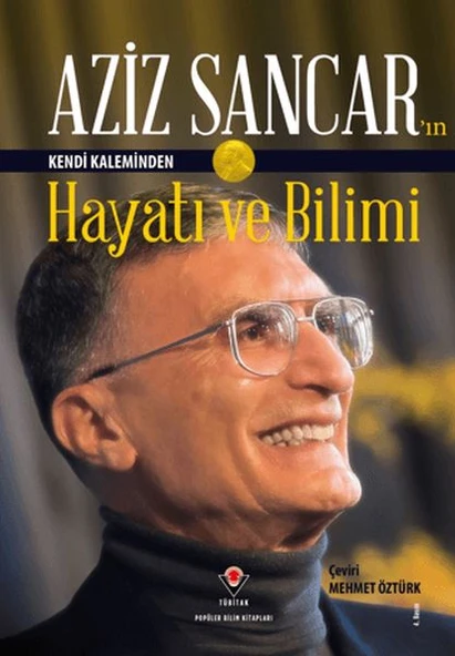 Aziz Sancar'ın Kendi Kaleminden Hayatı ve Bilimi ürün görseli 1