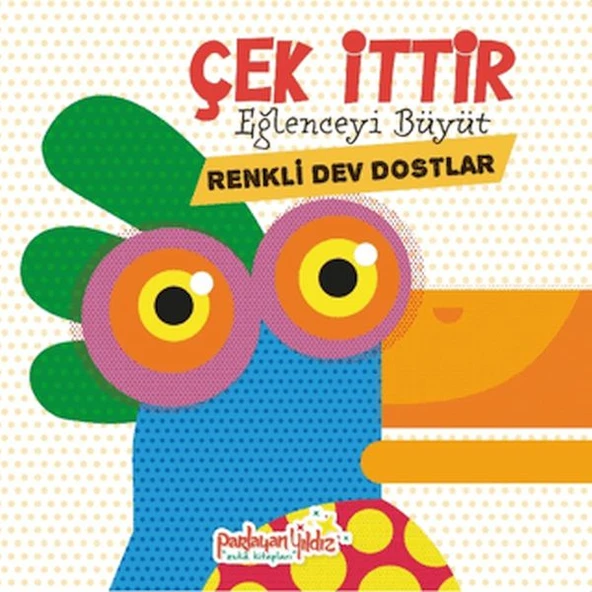 Çek İttir Eğlenceyi Büyüt Renkli Dev Dostlar ürün görseli 1
