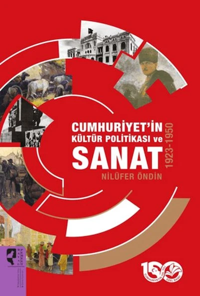 Cumhuriyet'in Kültür Politikası ve Sanat 1923-1950 ürün görseli 1