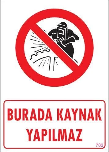 Burada Kaynak Yapılmaz Uyarı Levhası 25x35 KOD: 702 ürün görseli 1