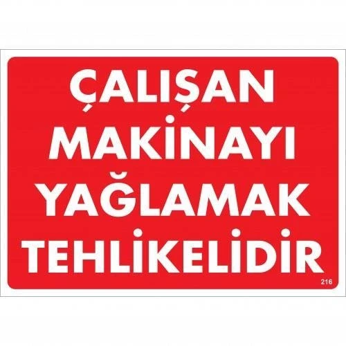 Çalışan Makinayı Yağlamak Tehlikelidir Uyarı Levhası 25x35 No: 216 ürün görseli 1