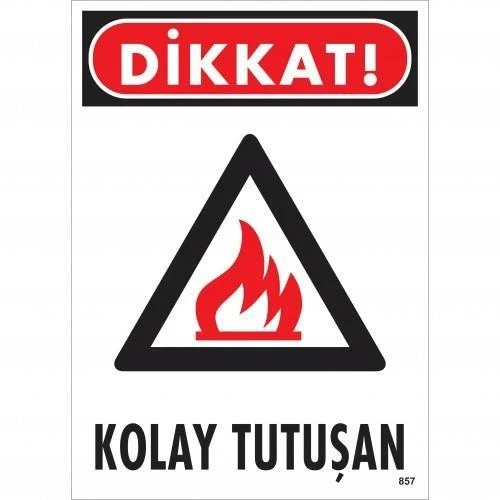 Dikkat Kolay Tutuşan Uyarı Levhası 25x35 KOD:857 ürün görseli 1