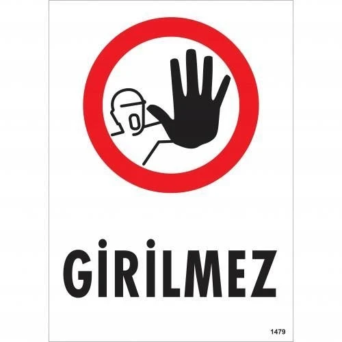 Girilmez Uyarı Levhası 25x35 KOD:1479 ürün görseli 1