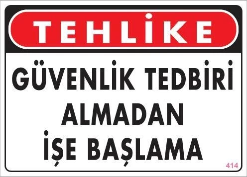 İş Güvenliği Uyarı Levhası 25x35 KOD:414 ürün görseli 1