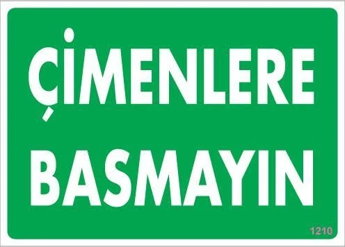 Çimlere Basmayın Uyarı Levhası 25x35 KOD:1210 ürün görseli 1