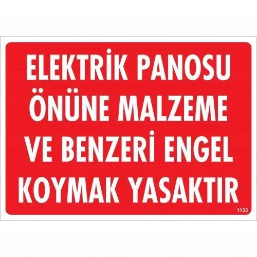 Elektrik Panosu Önüne Malzeme Ve Benzeri Engel Koymak Yasaktır Uyarı Levhası 25x35 KOD:1133 ürün görseli 1