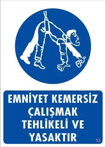 Emniyet Kemersiz Çalışma Uyar Levhası 25x35 KOD:13 ürün görseli 1