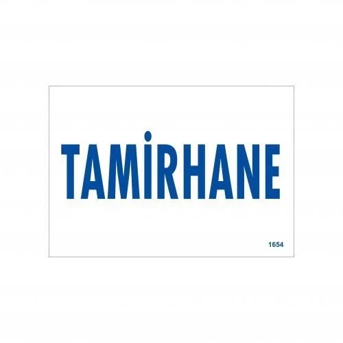 Tamirhane Uyarı Levhası 17,5x25 KOD:1654 ürün görseli 1
