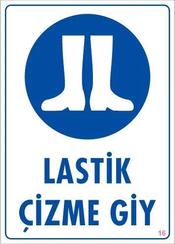 Lastik Çizme Giyiniz Uyarı Levhası 25x35 KOD:16 ürün görseli 1