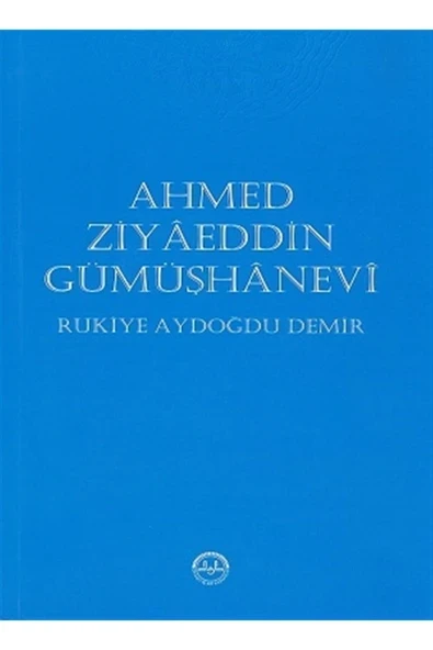 Ahmed Ziyaeddin Gümüşhanevi - Rukiye Aydoğdu Demir ürün görseli 1