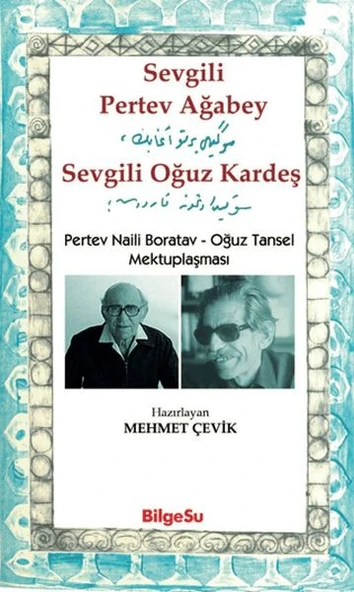 Sevgili Pertev Ağabey Sevgili Oğuz Kardeş Pertev Naili Boratav - Oğuz Tansel Mektuplaşması ürün görseli 1