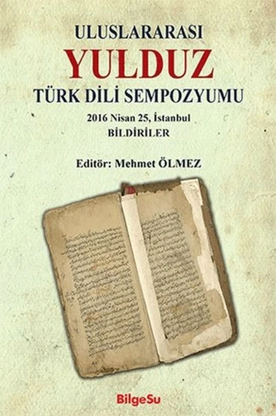 Uluslararası Yulduz Türk Dili Sempozyumu 2016 Nisan, 25 İstanbul Bildiriler ürün görseli 1