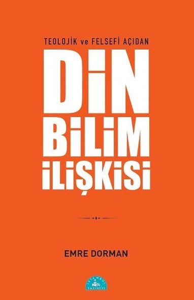 Teolojik ve Felsefi Açıdan Din Bilim İlişkisi ürün görseli 1