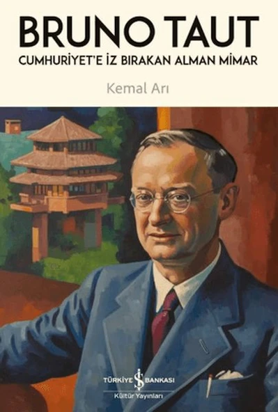 Cumhuriyet'e İz Bırakan Alman Mimar - Bruno Taut ürün görseli 1