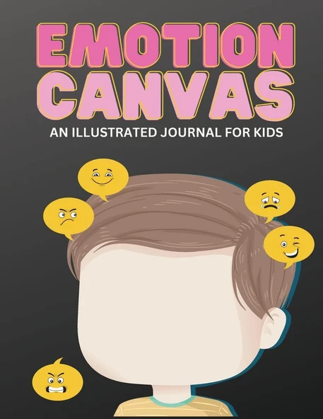 Emotion Canvas Journal: Explore Emotions Through 50 Blank Pages With Prompts For Parents Foster Emotional Growth, Creativity, And Self-Expression ... Ideal For Parents, Teachers, And Therapists ürün görseli 1