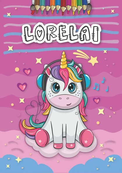 Independently Published Lorelai: Personalized Coloring Book For Lorelai | Theme: Unicorn | Birthday Gift For Girl, Daughter ... | Ages: 4-8 | 25 Unicorn Designs With Name Lorelai, Large Size A4 (Ca. ürün görseli 1