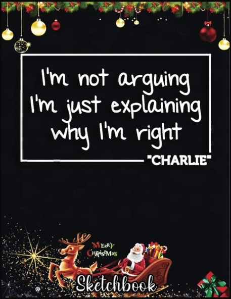 Christmas Sketch Book: Charlie Gift Quote Personalized Name Funny Birthday Joke, 120 Pages Help You Your Ideas Size 8.5 X 11 Inches Sketchbook ürün görseli 1