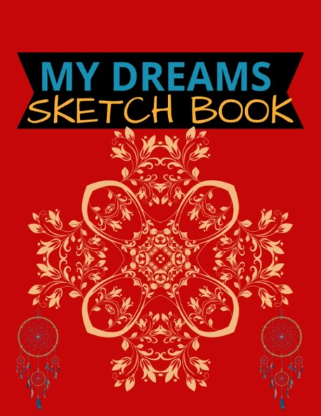 My Dreams Sketch Book: My Dreams Sketch Book 111 Pages Of 8.5"X 11" Blank Paper For Drawing, Doodling, Painting Or Sketching (Sketchbooks For Kids Or Adults) ürün görseli 1