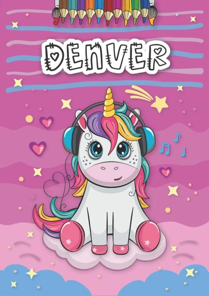 Denver: Personalized Coloring Book For Denver | Theme: Unicorn | Birthday Gift For Girl, Daughter ... | Ages: 4-8 | 25 Unicorn Designs With Name Denver, Large Size A4 (Ca. 8.5 X 11 Inches) ürün görseli 1