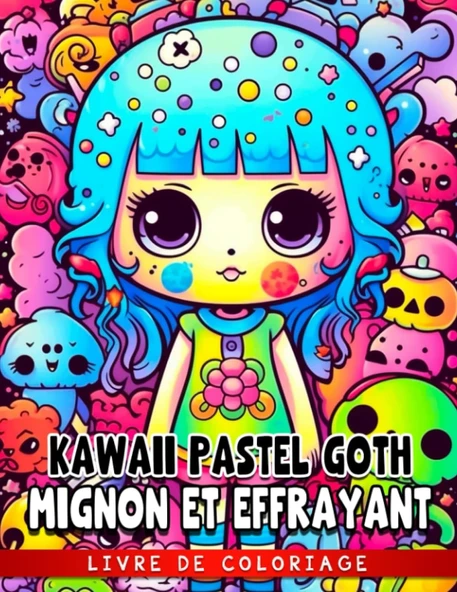 Independently Published Livre De Coloriage Kawaii Pastel Goth Mignon Et Effrayant: Pages De Coloriage Chibi Et Effrayantes Avec De No (French Edition) ürün görseli 1