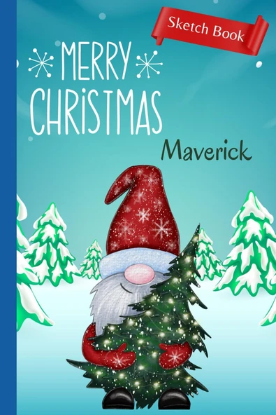 Independently Published Merry Christmas, Maverick: Christmas Sketch Book | Personalized Gift For Maverick | Stocking Stuffer | Sketch Book, Blank Coloring Book | Personalized ... | Kid Who Likes ürün görseli 1