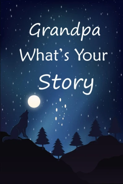 Grandpa What'S Your Story: The Gift Helps Your Grandpa To Tell His Stories About; Guided Question Journal To Preserve Grandpa'S Precious Memories ürün görseli 1