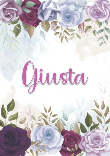 Giusta: Taccuino A5 | Nome Personalizzato Giusta | Regalo Di Compleanno Per Moglie Mamma Sorella Figlia ... | Design: Decorazione Floreale | 120 ... Formato A5 (14.8 X 21 Cm) (Italian Edition) ürün görseli 1