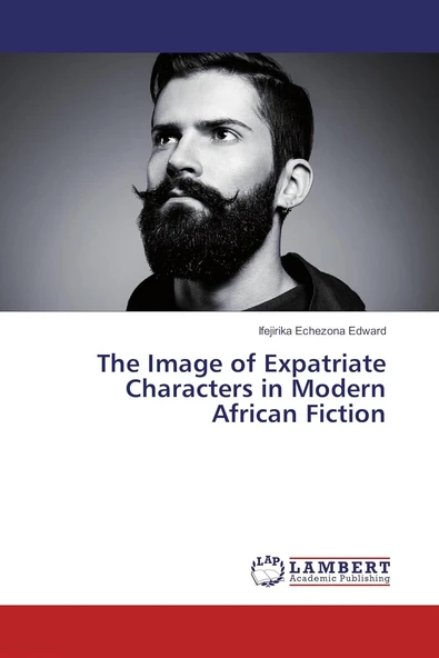 The Image Of Expatriate Characters In African Fiction ürün görseli 1