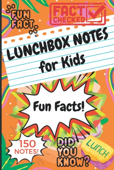 Independently Published Lunchbox Notes For Kids: 150 Fun Facts Lunch Box Notes, Give Your Children An Interesting Happy Lunch! ürün görseli 1