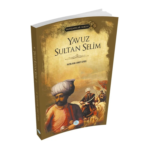 Yavuz Sultan Selim (Padişahlar Serisi) Maviçatı Yayınları ürün görseli 1