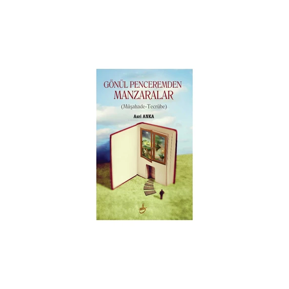 Gönül Penceremden Manzaralar;müşahade-Tecrübe ürün görseli 1