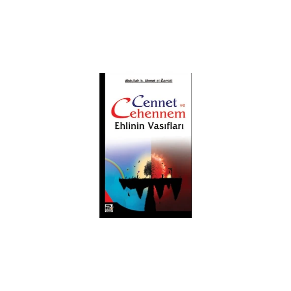 Cennet ve Cehennem Ehlinin Vasıfları - Abdullah B. Ahmet El-Ğamidi ürün görseli 1