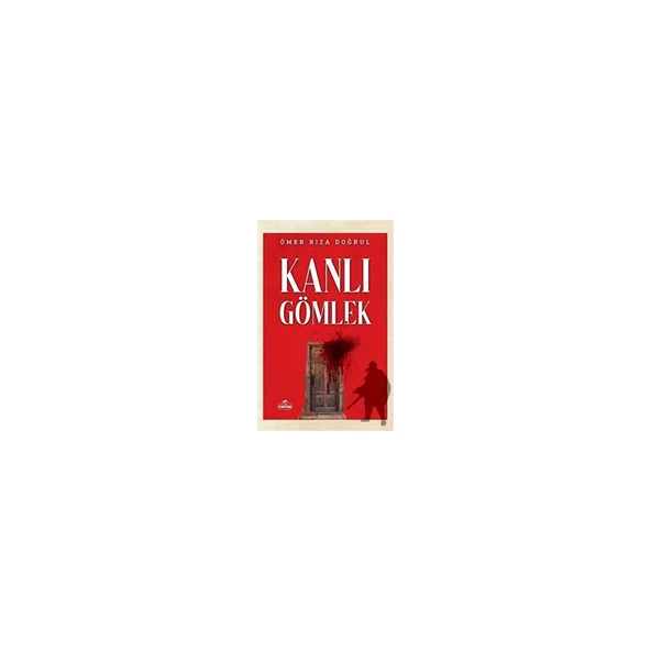 Kanlı Gömlek - Ömer Rıza Doğrul ürün görseli 1