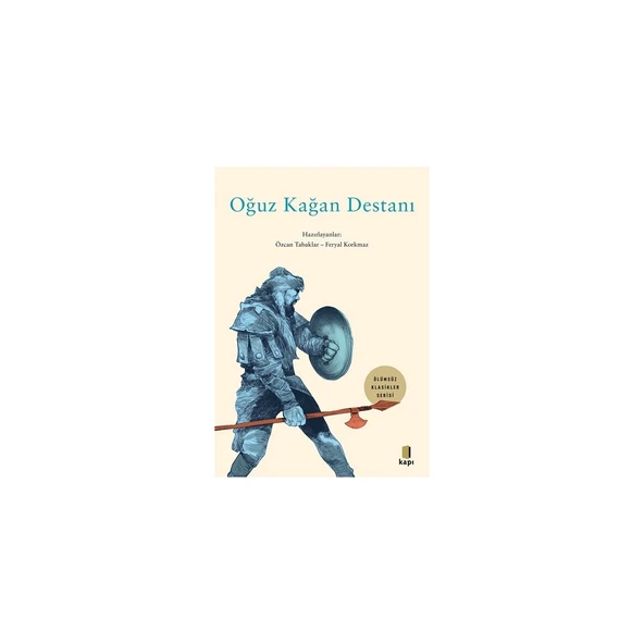 Ölümsüz Klasikler Oğuz Kağan Destanı - Özcan Tabaklar – Feryal Korkmaz ürün görseli 1