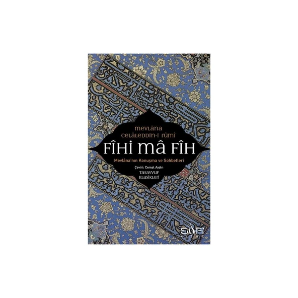 TİMAŞ BASIM Fihi Ma Fih – Mevlana’nın Konuşma ve Sohbetleri Mevlana Celaleddin Rumi Eserleri ürün görseli 1