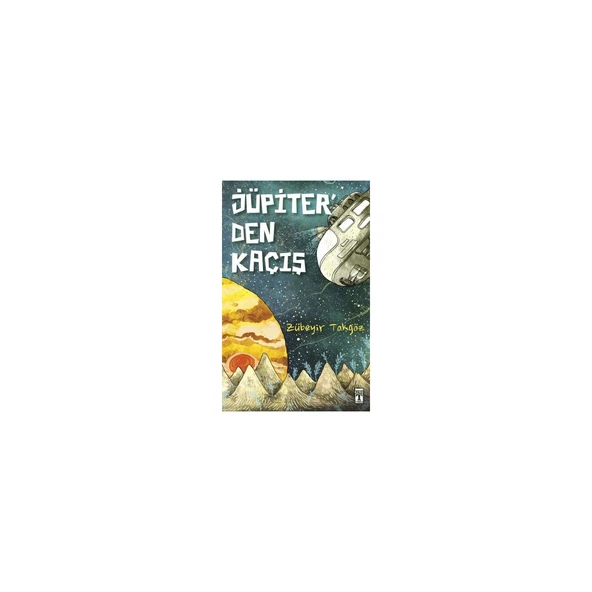 Jüpiter'den Kaçış - Zübeyir Tokgöz ürün görseli 1