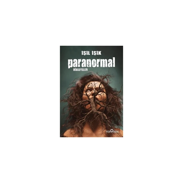 Yayınları’ndan Işıl Işık’ın Kaleminden Paranormal Hikayeler – Gerilim ve Gizem Yüklü Sürükleyici Öyküler ürün görseli 1